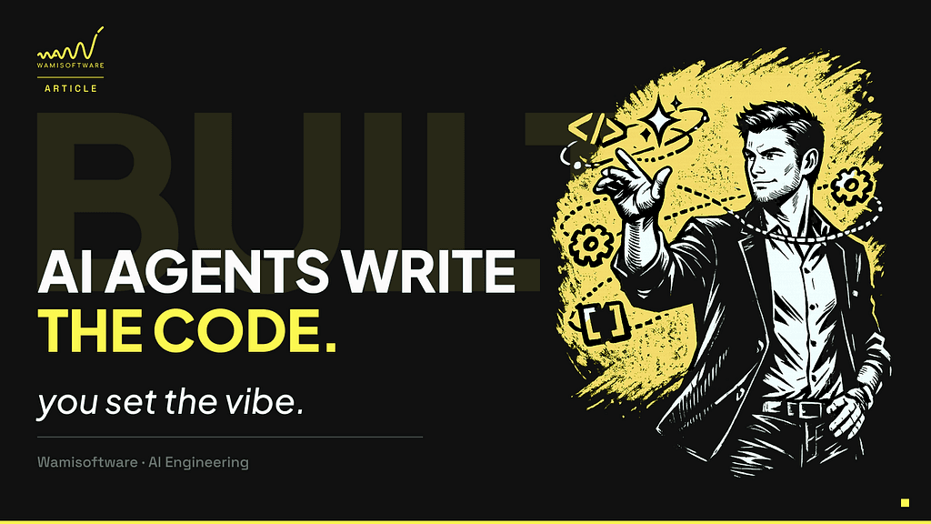 AI Agents Write the Code, You Set the Vibe: How to Scale Without Losing Technical Control