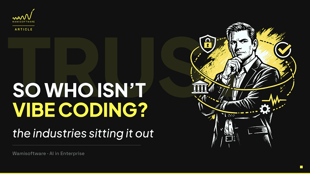 So Who Isn’t Vibe Coding Right Now?
