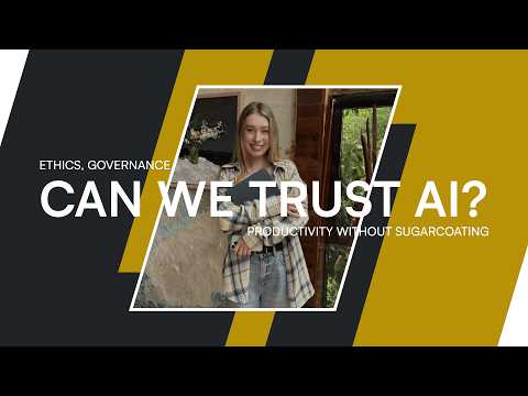Can We Trust AI? Ethics, Governance, and Productivity Without Sugarcoating